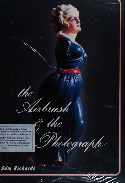 The Airbrush and the Photograph The Airbrush and the Photograph